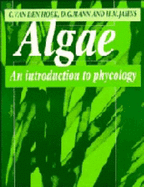 Algae: An Introduction to Phycology - Hoek, Christiaan Van Den, and Mann, David, and Jahns, H M