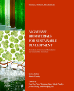 Algae-Based Biomaterials for Sustainable Development: Biomedical, Environmental Remediation and Sustainability Assessment