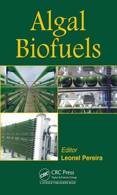 Algal Biofuels - Pereira, Leonel (Editor)