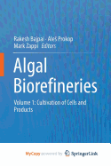 Algal Biorefineries: Volume 1: Cultivation of Cells and Products
