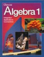 Algebra 1: Integration - Applications - Connections: Teacher's Wraparound Edition - Gordon, and Rathbone, and Foster