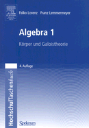 Algebra 1: Korper Und Galoistheorie