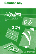 Algebra and Trigonometry Book 2 Solution Key: Structure and Method - Brown, Richard G, and Dolciani, Mary P, and Sorgenfrey, Robert H