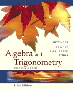 Algebra and Trigonometry: Graphs and Models Graphing Calculator Manual Package - Bittinger, Marvin A, and Beecher, Judith A, and Ellenbogen, David J