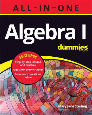 Algebra I All-In-One for Dummies - Sterling, Mary Jane