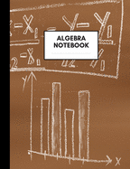 Algebra Notebook: Composition Book for Algebra Subject, Medium Size, Ruled Paper