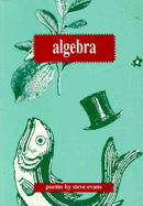 Algebra: Poems by Steve Evans