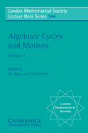 Algebraic Cycles and Motives, Volume 2