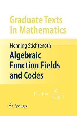 Algebraic Function Fields and Codes - Stichtenoth, Henning