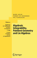 Algebraic Integrability, Painleve Geometry and Lie Algebras