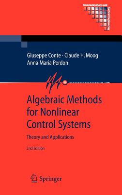 Algebraic Methods for Nonlinear Control Systems - Conte, Giuseppe, and Moog, Claude H, and Perdon, Anna Maria