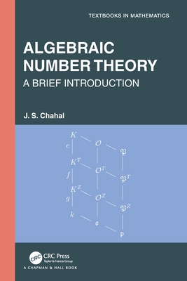 Algebraic Number Theory: A Brief Introduction - Chahal, J S