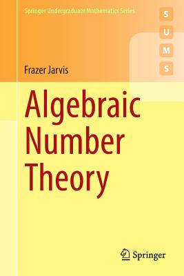 Algebraic Number Theory - Jarvis, Frazer