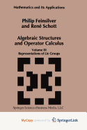 Algebraic Structures and Operators Calculus: Volume III: Representations of Lie Groups - Feinsilver, P. / Schott, Ren?