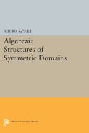 Algebraic Structures of Symmetric Domains