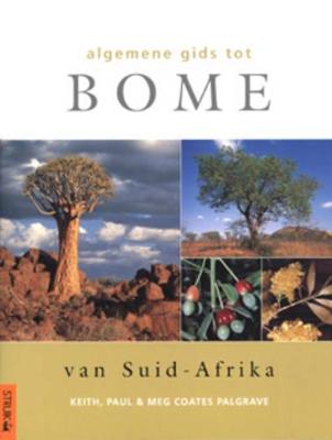 Algemene Gids Tot Bome in Suid-Afrika - Coates Palgrave, Meg, and Coates Palgrave, Keith