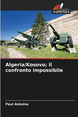 Algeria/Kosovo; il confronto impossibile - Antoine, Paul