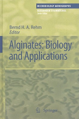 Alginates: Biology and Applications - Rehm, Bernd H a (Editor)