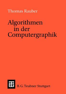 Algorithmen in Der Computergraphik - Rauber, Thomas