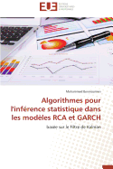 Algorithmes Pour l'Inf?rence Statistique Dans Les Mod?les RCA Et Garch