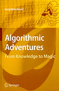 Algorithmic Adventures: From Knowledge to Magic