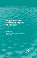 Algorithmic and Geometric Aspects of Robotics (Routledge Revivals)