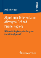 Algorithmic Differentiation of Pragma-Defined Parallel Regions: Differentiating Computer Programs Containing Openmp