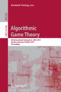 Algorithmic Game Theory: 6th International Symposium, Sagt 2013, Aachen, Germany, October 21-23, 2013, Proceedings