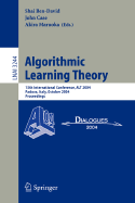 Algorithmic Learning Theory: 15th International Conference, Alt 2004, Padova, Italy, October 2-5, 2004. Proceedings