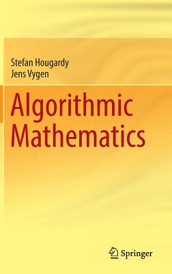 Algorithmic Mathematics - Hougardy, Stefan, and Vygen, Jens, and von Randow, Rabe (Translated by)