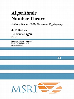 Algorithmic Number Theory: Lattices, Number Fields, Curves and Cryptography - Buhler, J. P. (Editor), and Stevenhagen, P. (Editor)