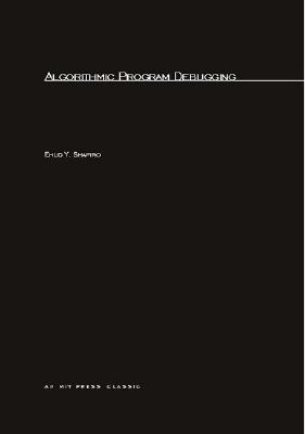 Algorithmic Program Debugging - Shapiro, Ehud Y