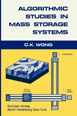 Algorithmic Studies in Mass Storage Systems - Wong, C K