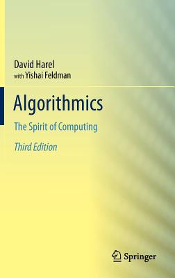 Algorithmics: The Spirit of Computing - Harel, David, and Feldman, Yishai