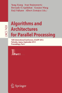 Algorithms and Architectures for Parallel Processing: 12th International Conference, ICA3PP 2012, Fukuoka, Japan, September 4-7, 2012, Proceedings, Part I