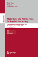 Algorithms and Architectures for Parallel Processing: 23rd International Conference, ICA3PP 2023, Tianjin, China, October 20-22, 2023, Proceedings, Part I
