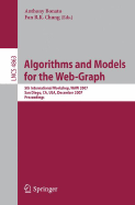 Algorithms and Models for the Web-Graph: 5th International Workshop, Waw 2007, San Diego, Ca, Usa, December 11-12, 2007, Proceedings - Bonato, Anthony (Editor), and Chung, Fan R K (Editor)