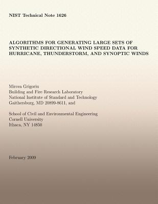 Algorithms for Generating Large Sets of Synthetic Directional Wind Speed Data for Hurricane, Thunderstorm, and Synoptic Winds - National Institute of Standards and Tech, and Grigoriu, Mircea D