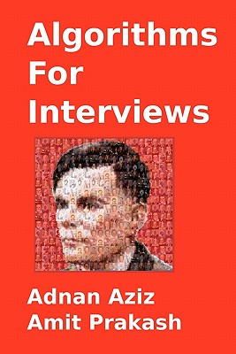 Algorithms for Interviews - Aziz, Adnan, and Prakash, Amit