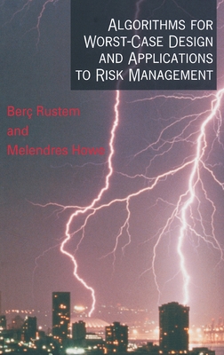 Algorithms for Worst-Case Design and Applications to Risk Management - Rustem, Ber, and Howe, Melendres