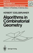 Algorithms in Combinatorial Geometry