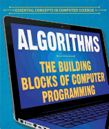Algorithms: The Building Blocks of Computer Programming