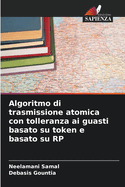 Algoritmo di trasmissione atomica con tolleranza ai guasti basato su token e basato su RP