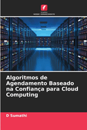 Algoritmos de Agendamento Baseado na Confiana para Cloud Computing