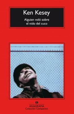 Alguien Volo Sobre El Nido del Cuco - Kesey, Ken