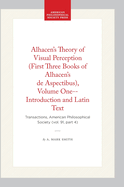 Alhacen's Theory of Visual Perception (First Three Books of Alhacen's de Aspectibus), Volume Two--English Translation: Transactions, American Philosophical Society (Vol. 91, Part 5)