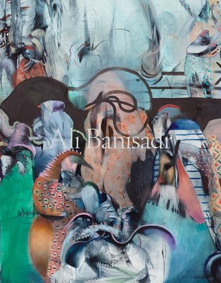 Ali Banisadr - Azimi, Negar (Contributions by), and Hobbs, Robert (Contributions by), and Lin-Hill, Joe (Contributions by)