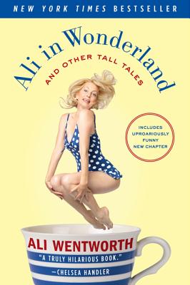 Ali in Wonderland: And Other Tall Tales - Wentworth, Ali