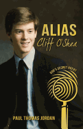 Alias Cliff O'Shea: God's Secret Agent