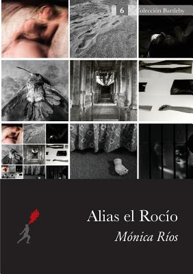 Alias El Rocio - Rios, Monica